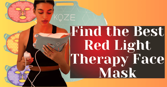 Find the Best Red Light Therapy Face Mask