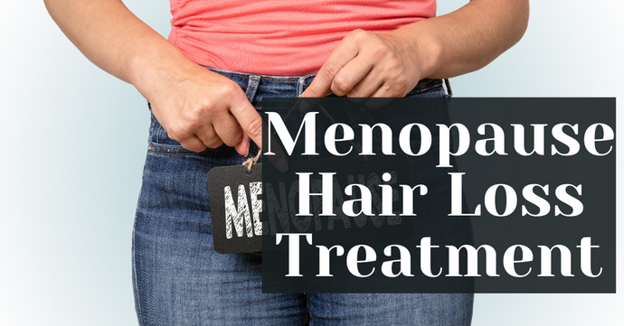 Menopause Hair Loss Treatment
