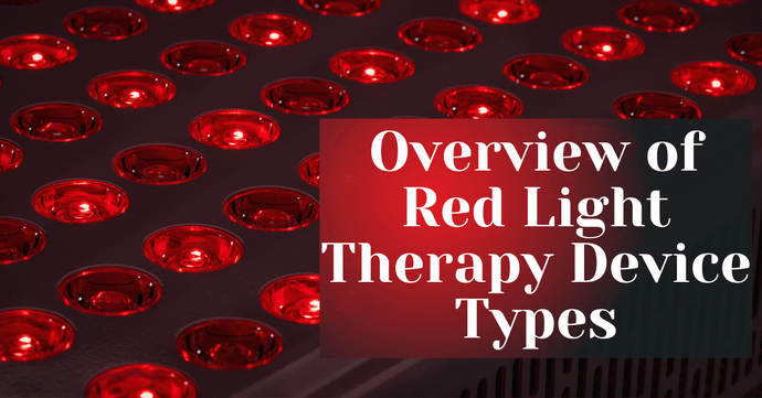 Overview of Red Light Therapy Device Types