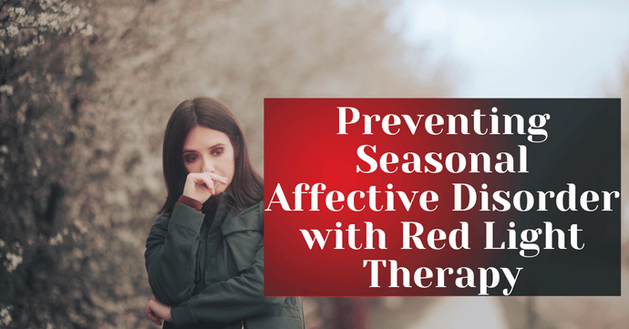 Preventing Seasonal Affective Disorder with Red Light Therapy
