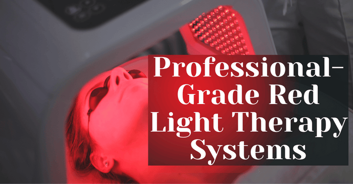 Professional-Grade Red Light Therapy Systems