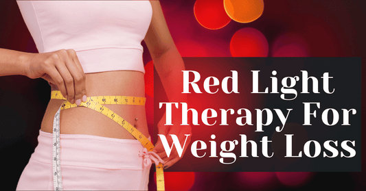 Red Light Therapy For Weight Loss