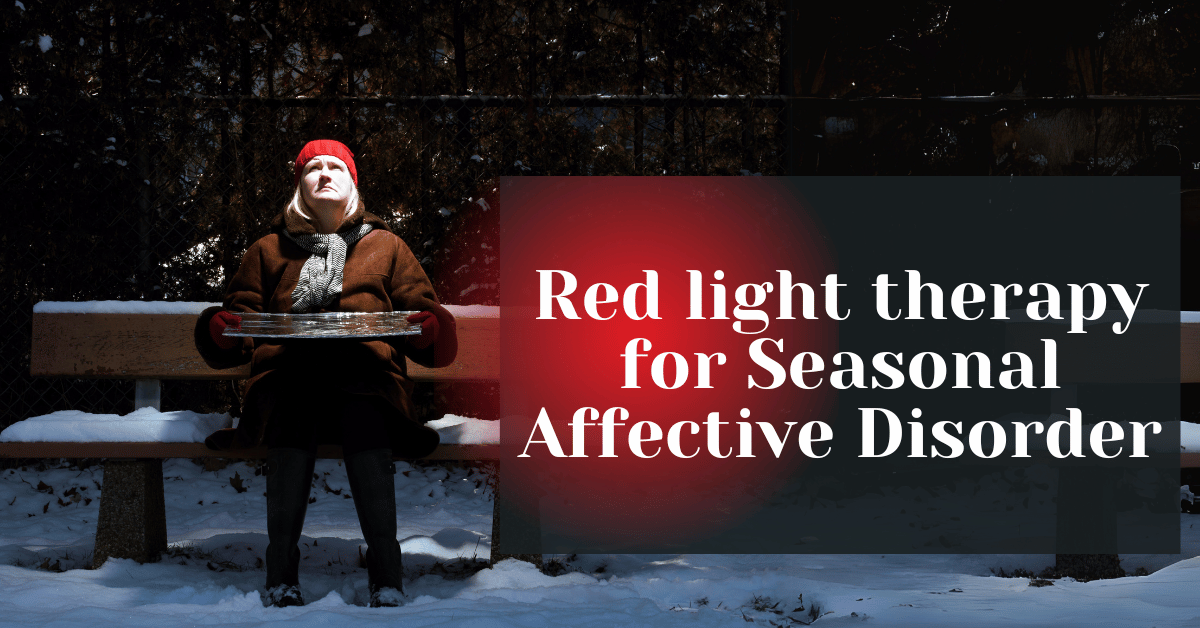 Red light therapy for Seasonal Affective Disorder